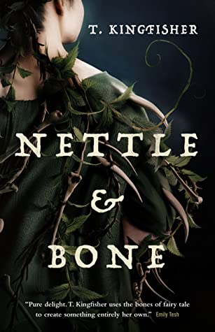 Cover for Nettle & Bone by T. Kingfisher