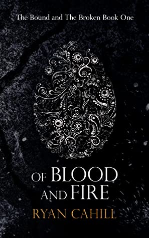 Cover for Of Blood and Fire by Ryan Cahill