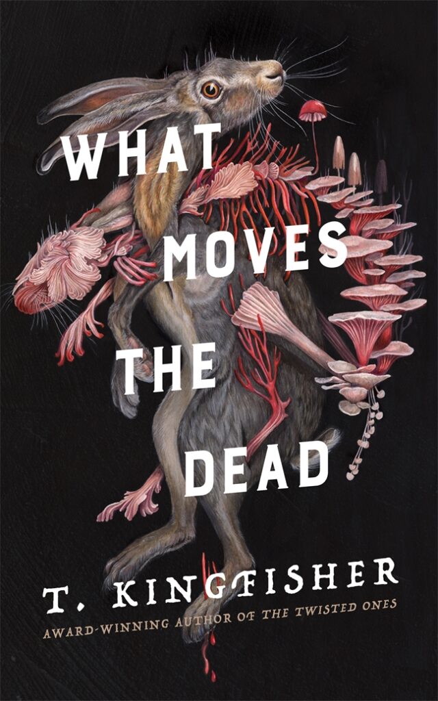 Cover for "What Moves the Dead" by T. Kingfisher